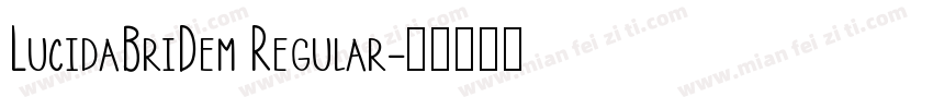 LucidaBriDem Regular字体转换